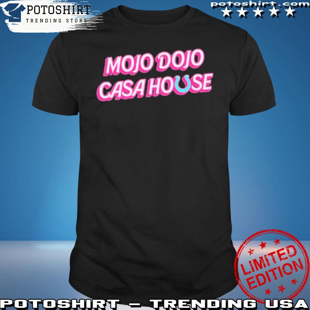 Product mojo dojo casa house shirt
