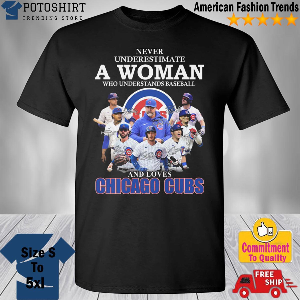 Product never Underestimate A Woman Who Understands Baseball And Loves  Chicago Cubs Shirt Hoodie Sweater, hoodie, sweater, long sleeve and tank top