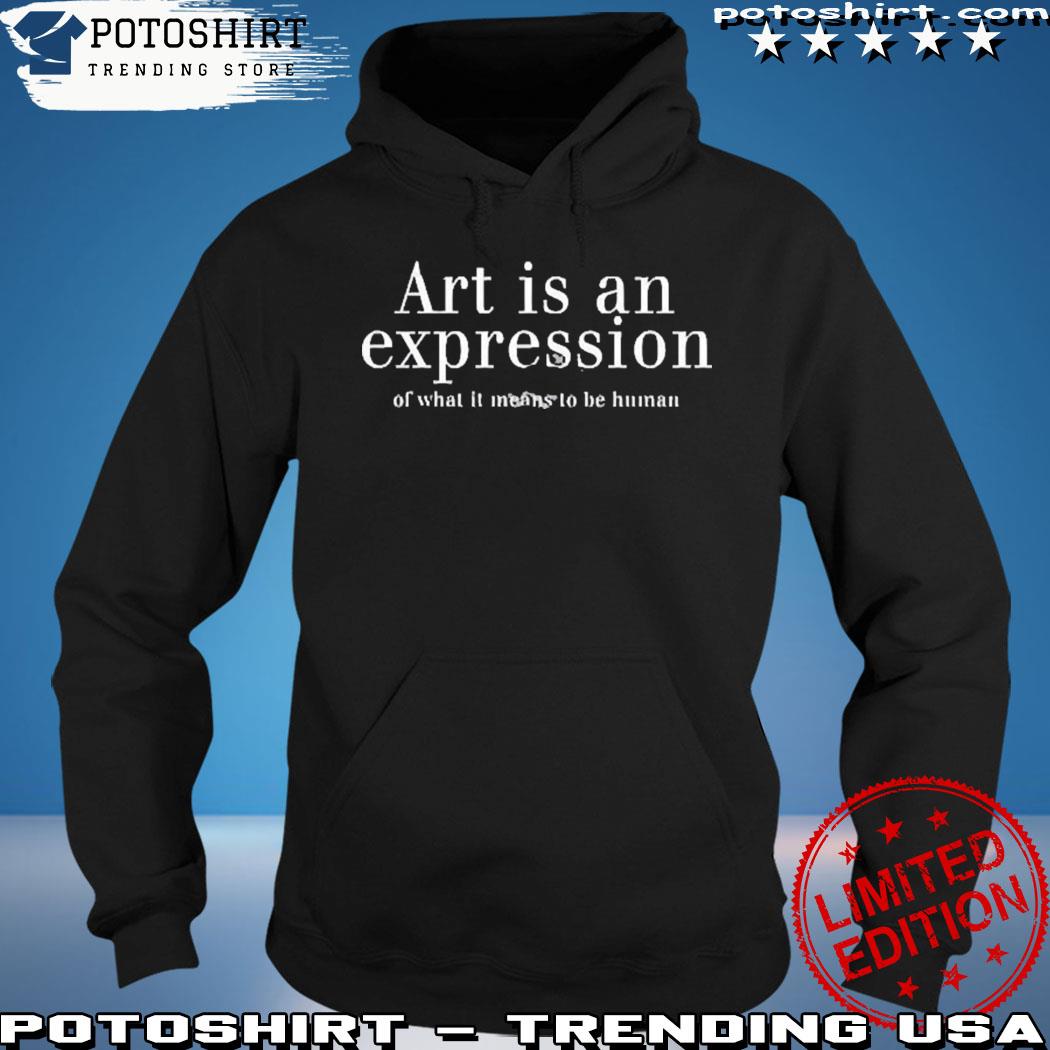 Product nivedita tiwarI art is an expression of what it means to be human s hoodie