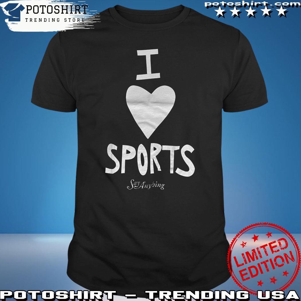 i love sports shirts