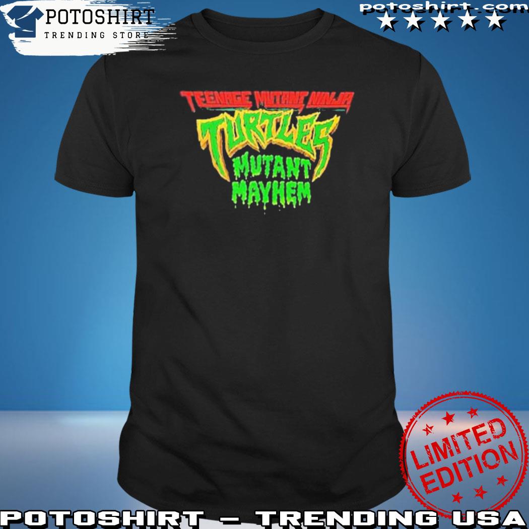 Design mutant Mayhem Teenage Mutant Ninja Turtles Poster shirt, hoodie,  sweater, long sleeve and tank top