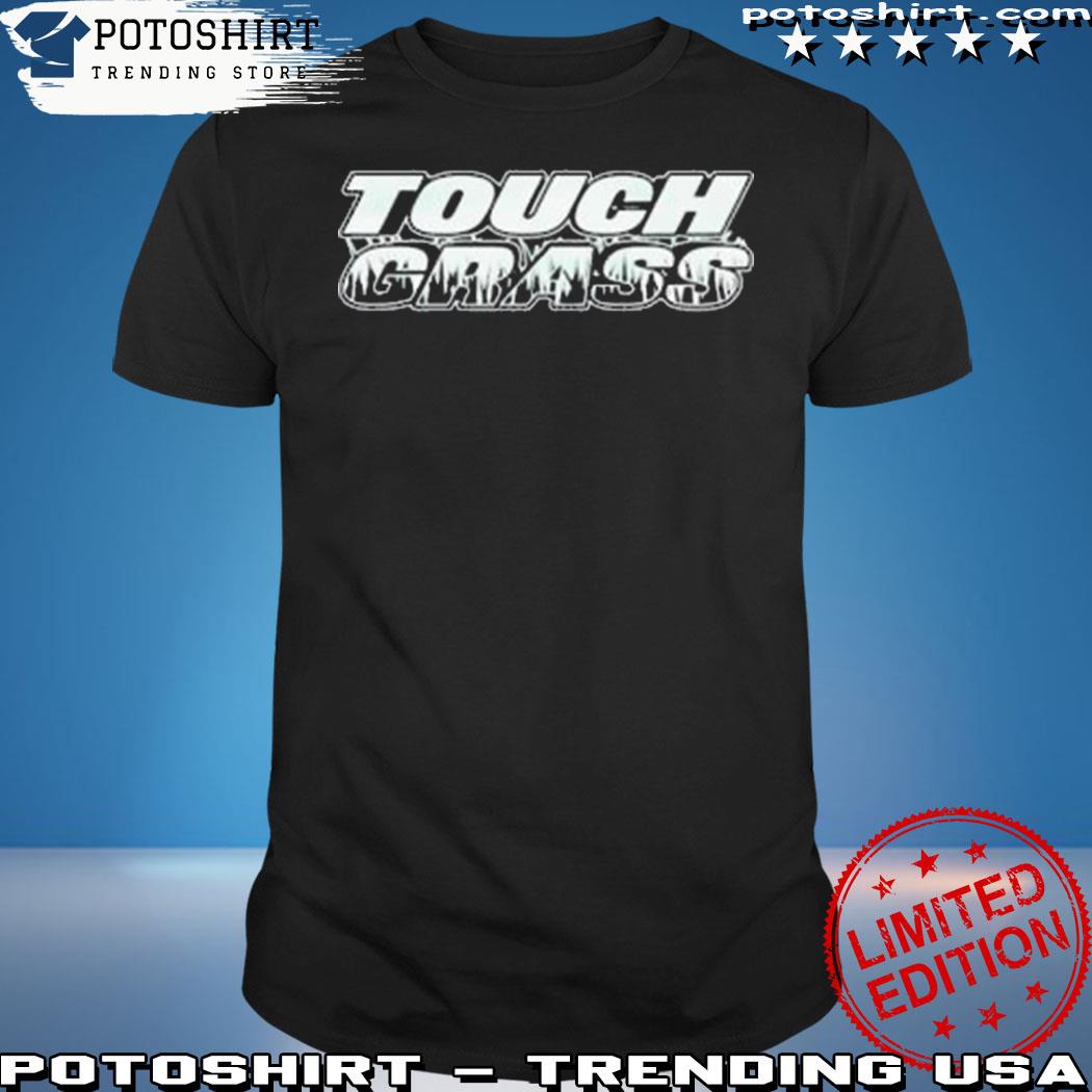 Product touch grass shirt