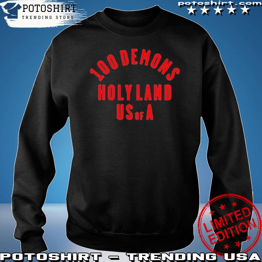 100 Demons HolyLand Black T-Shirt, hoodie, sweater, long sleeve