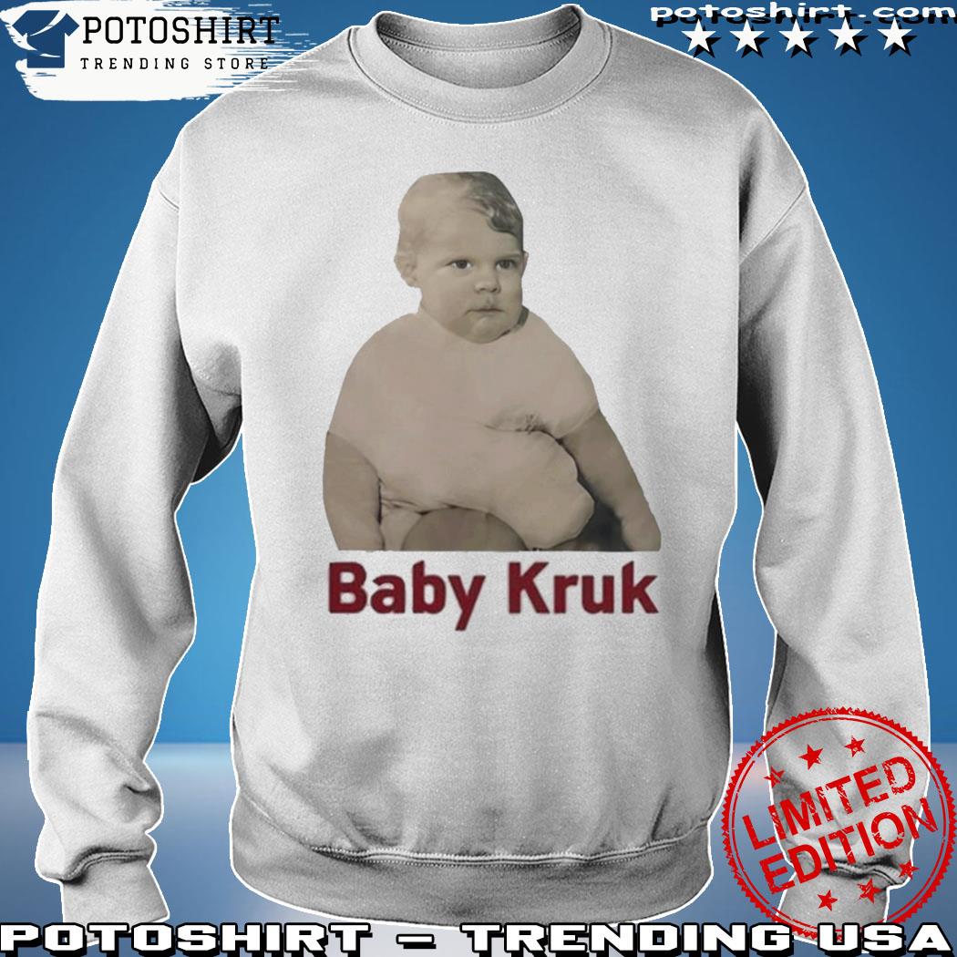 Baby Kruk T Shirt John Kruk Tshirt Philadelphia John Kruk Phillies T Shirt  Baby John Funny Shirt Sweatshirt Hoodie For Adults Kids - Laughinks