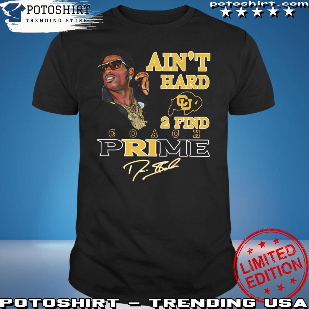 Colorado Buffaloes Deion Sanders Coach Prime Shirt, hoodie, sweater, long  sleeve and tank top