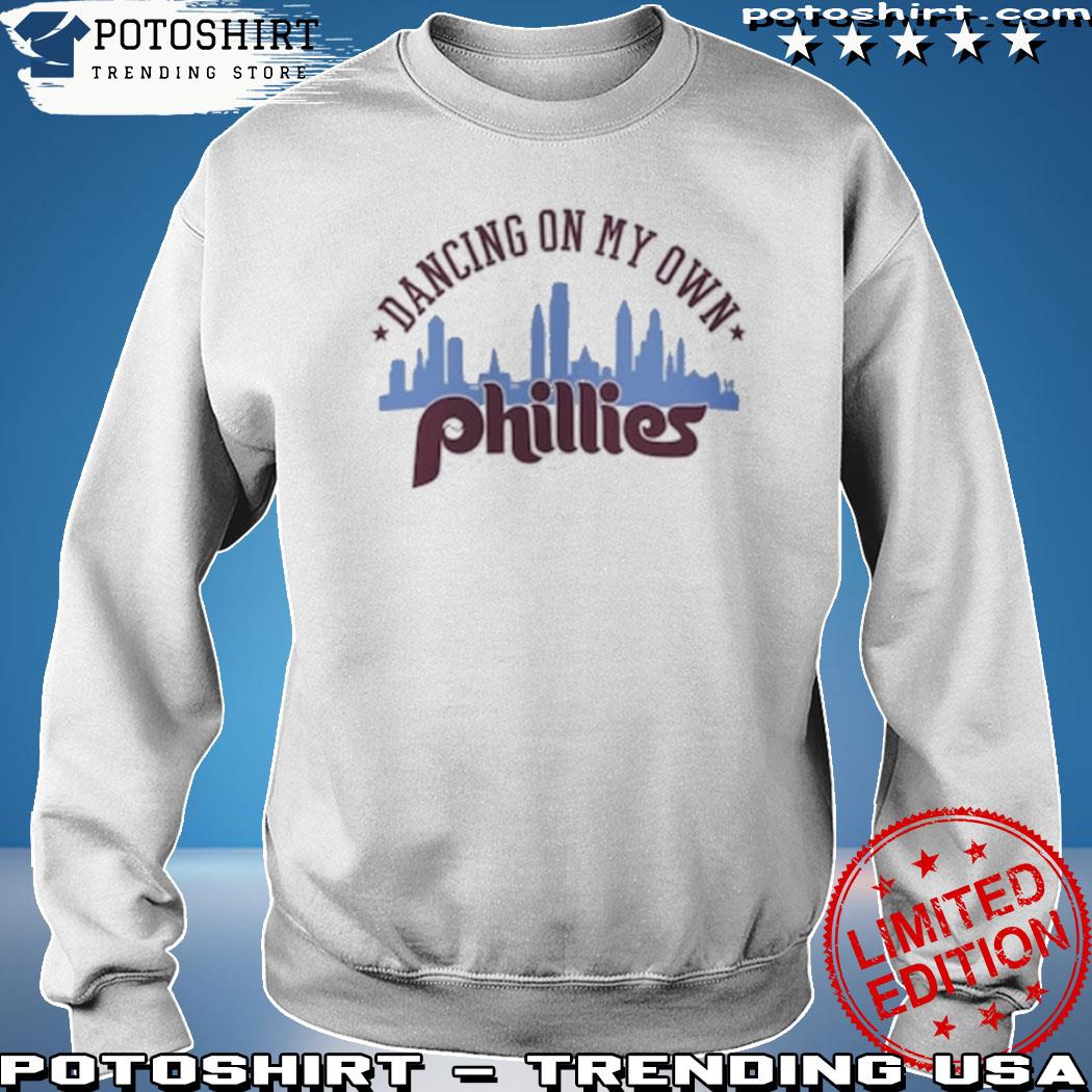 Phillies Dancing On My Own Philadelphia Phillies shirt, hoodie, sweater,  long sleeve and tank top