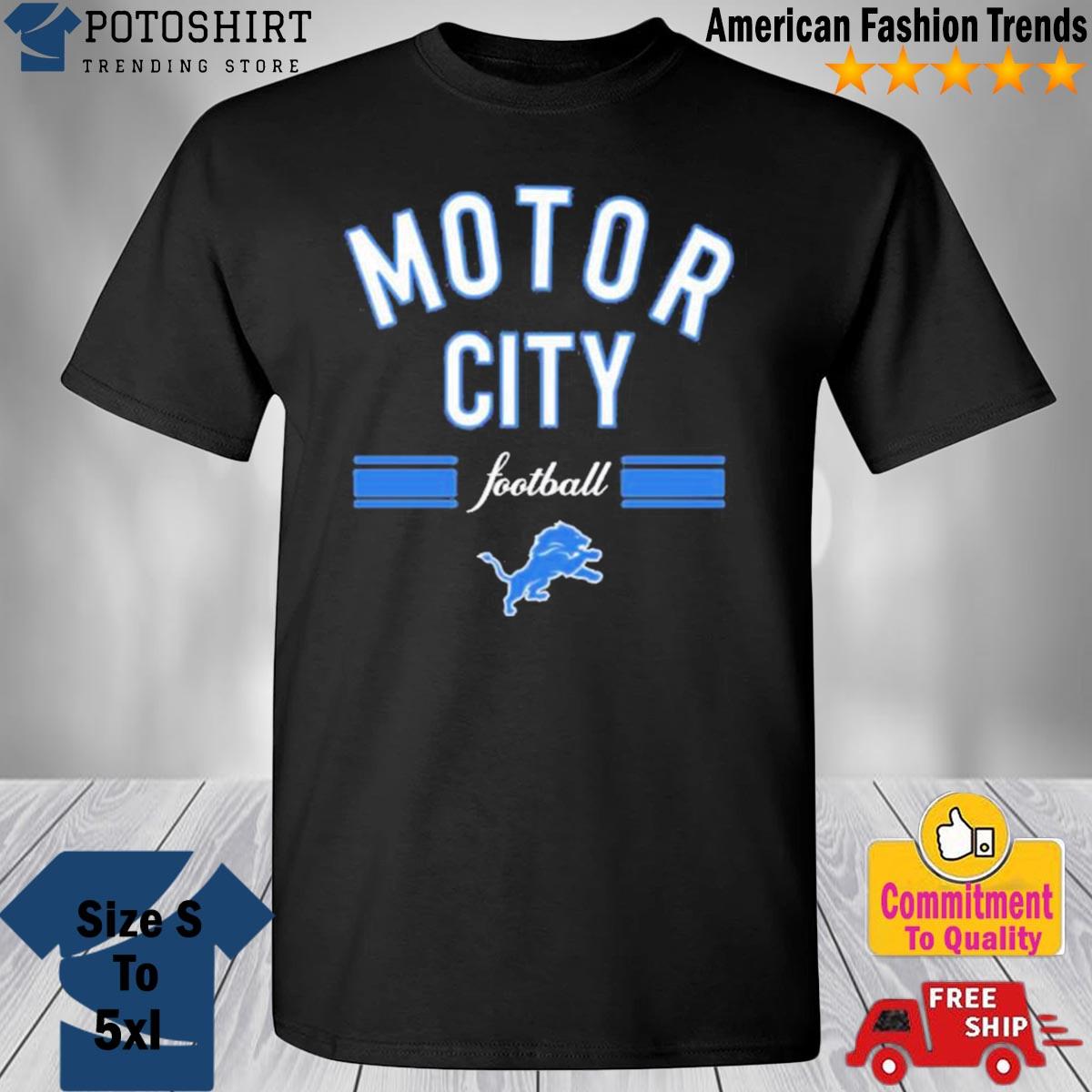 Detroit Lions Motor City Football shirt, hoodie, sweater, long sleeve and  tank top