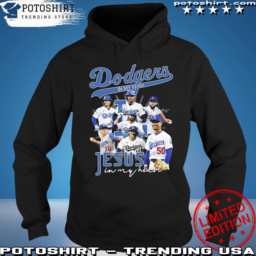 Dodgers In My Veins Jesus In My Heart T-Shirt, hoodie, sweater, long sleeve  and tank top