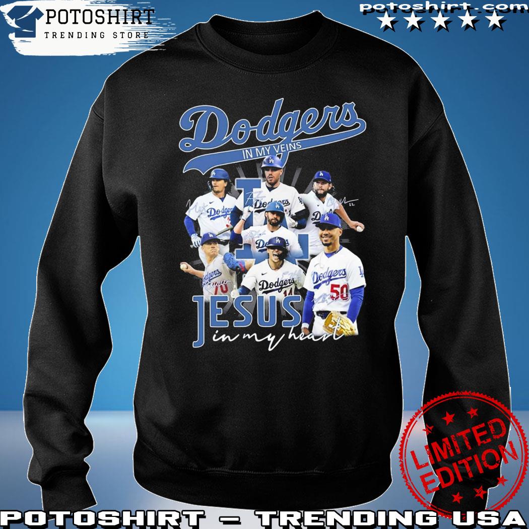 Dodgers In My Veins Jesus In My Heart T-Shirt, hoodie, sweater, long sleeve  and tank top
