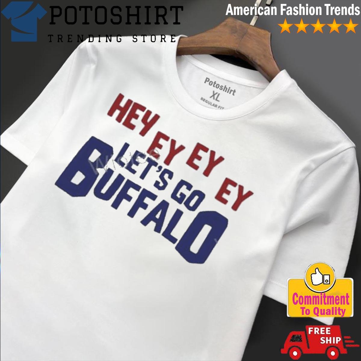 Hey-ey-ey-ey Let's Go Buffalo T-shirt | Football | Shout song | GO BILLS