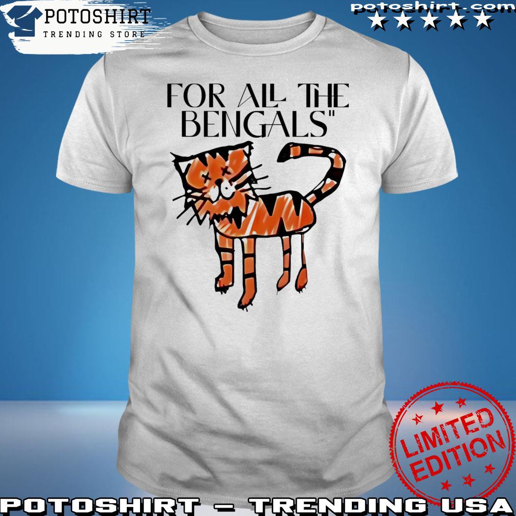 For All The Bengals Tiger T-Shirt - ShirtsOwl Office