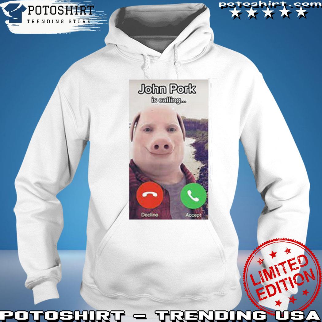 Potoshirt LLC on X: John Pork Is Calling Meme shirt    / X