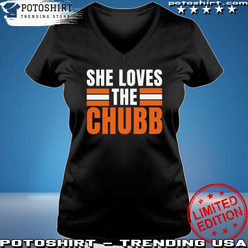 Nick Chubb Shirt Sweatshirt Hoodie She Loves The Chubb Funny