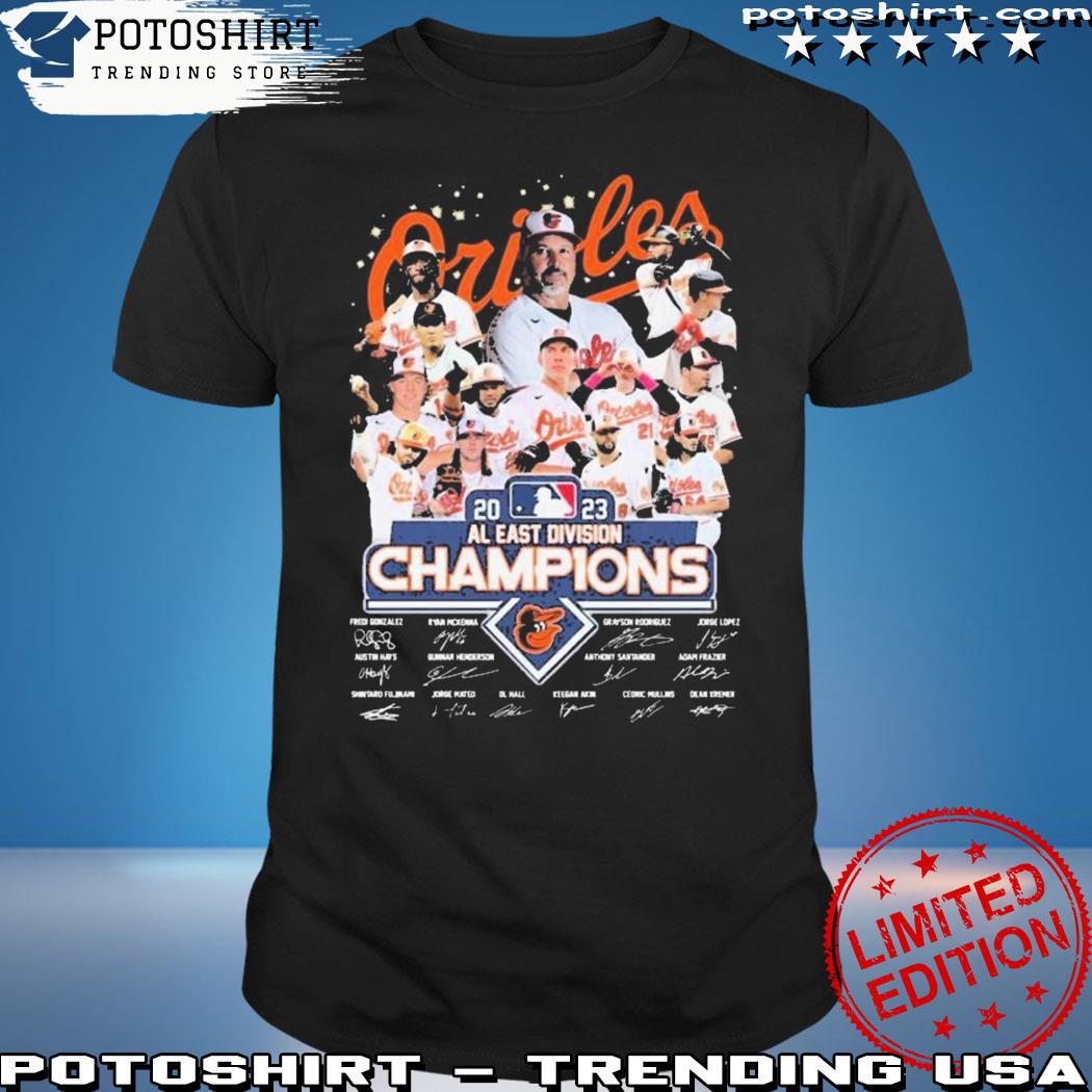 Official 2023 AL East Division Champions Baltimore Orioles Signatures  Shirt, hoodie, sweater, long sleeve and tank top