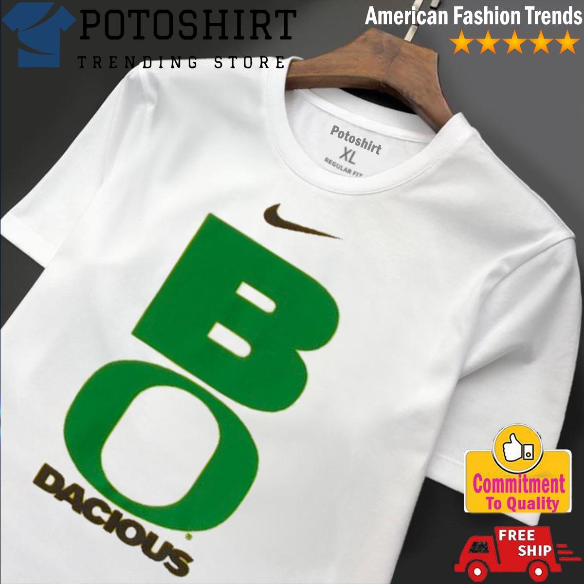 Official bo Dacious Shirt Bo Nix Shirt Bodacious Oregon Shirt Bodacious T Shirt