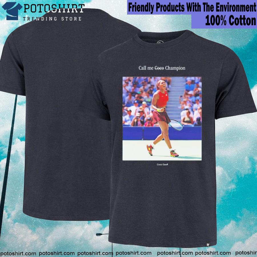 Official call me Coco champion Coco Gauff shirt
