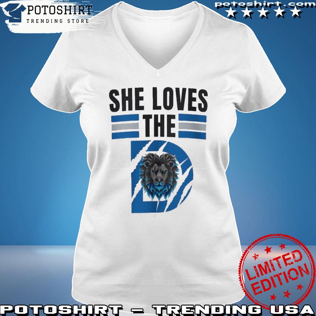 Detroit Lions Shirt Sweatshirt Hoodie She Loves The D Funny