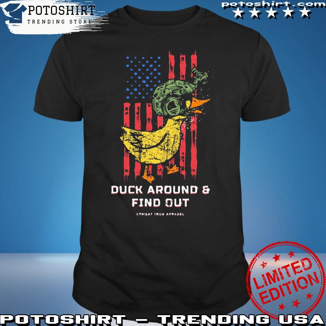 Official duck Around And Find Out Shirt Duck Around And Find Out T Shirt