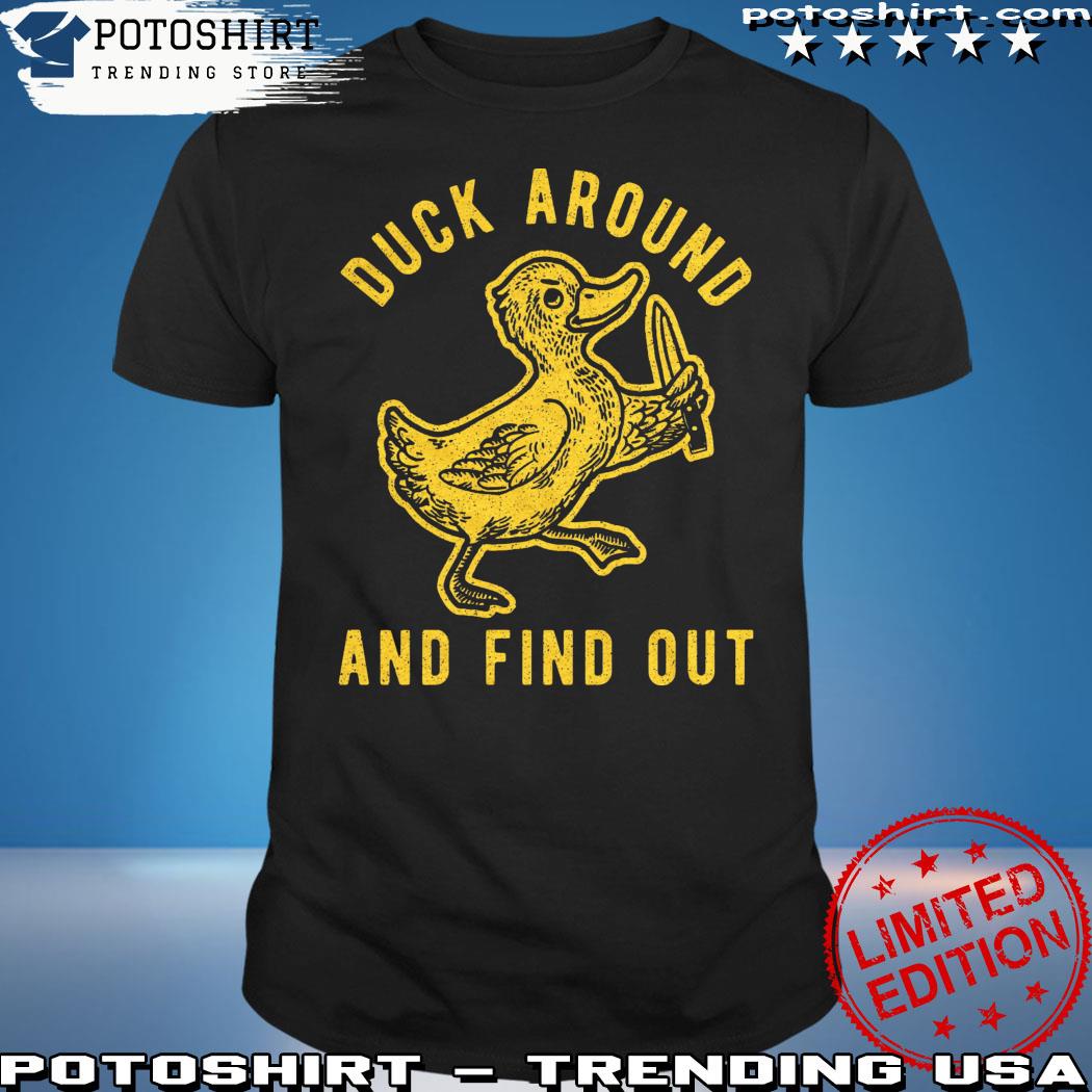 Official mens Duck Around And Find Out Tshirt