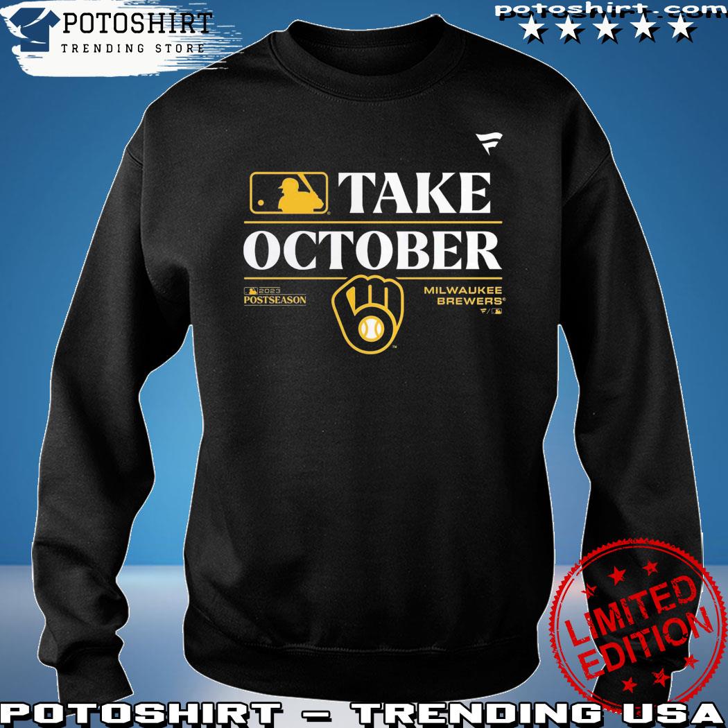 Milwaukee Brewers Take October Playoffs Postseason 2023 T Shirt -  TheKingShirtS