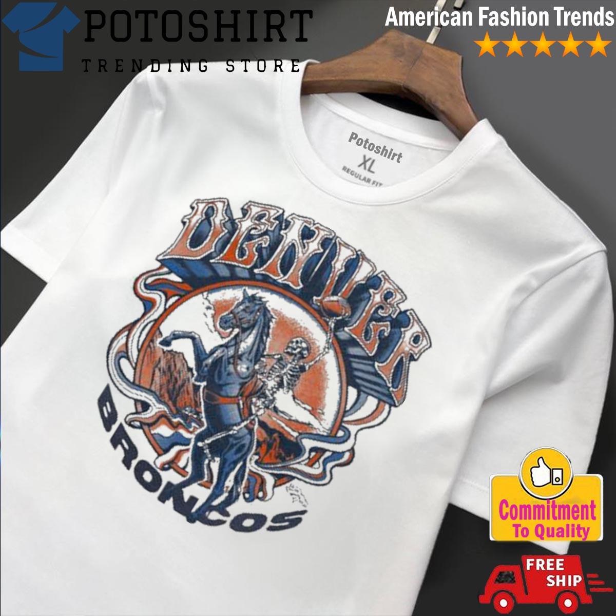 Official Nfl X Grateful Dead X Denver Broncos Shirt, hoodie, sweater, long  sleeve and tank top