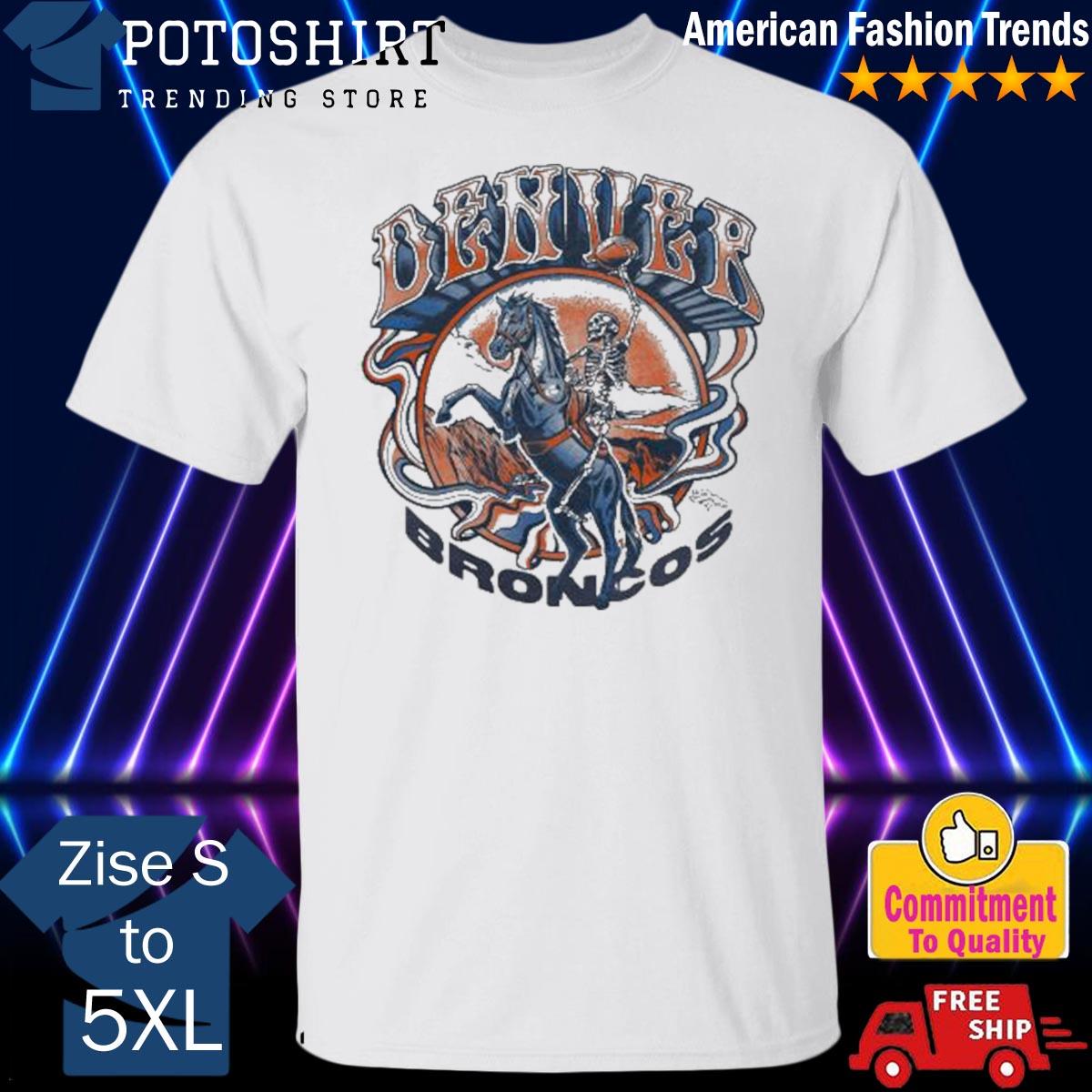 Nfl X Grateful Dead X Denver Broncos Shirt, hoodie, sweater, long sleeve  and tank top