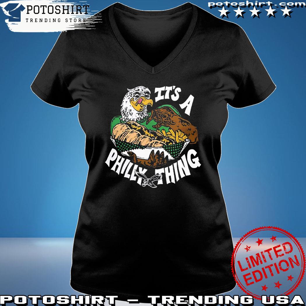 Its a Philly Thing Shirt Philadelphia Eagles Logo Sweatshirt - Best Seller  Shirts Design In Usa