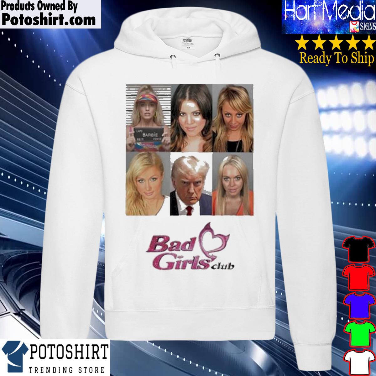 Official trump Mugshot Bad Girls Club Shirt hoodie