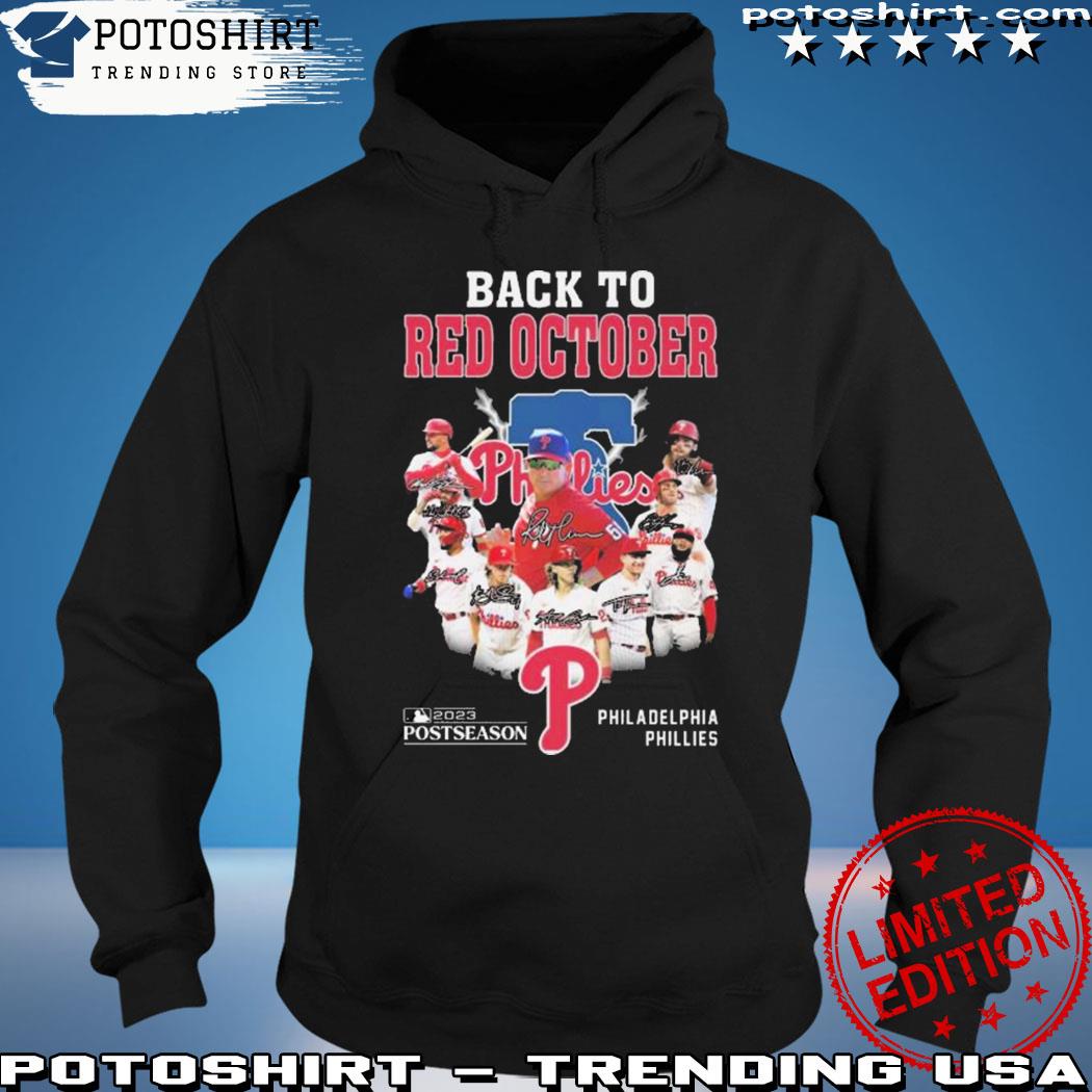 Philadelphia Phillies Back To Red October 2023 Postseason Signatures Shirt,  hoodie, sweater, long sleeve and tank top