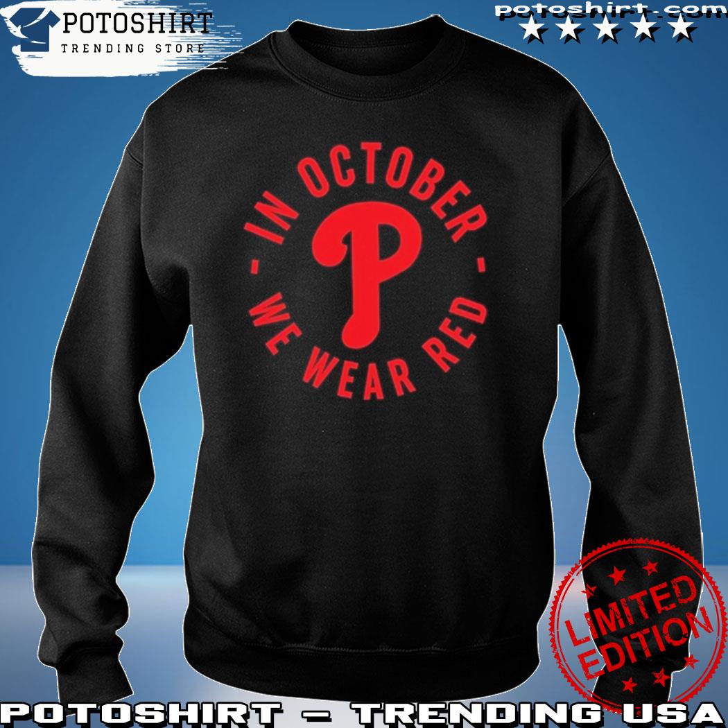 Red October Philadelphia Phillies MLB shirt, hoodie, sweater, long sleeve  and tank top