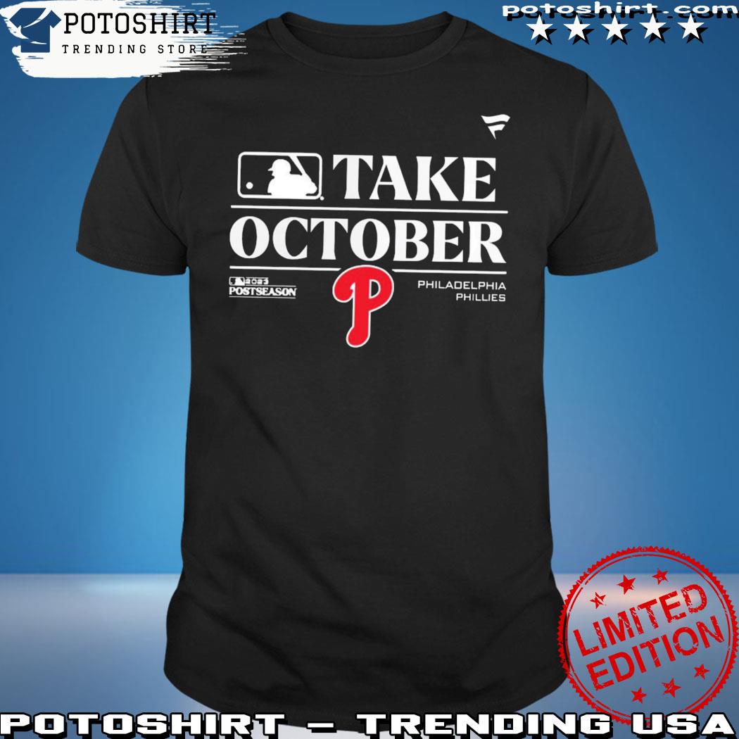 Take October Phillies Shirt, Philadelphia Phillies 2023 Postseason Locker  Room Hoodie, Phillies Red October Sweatshirt - Family Gift Ideas That  Everyone Will Enjoy