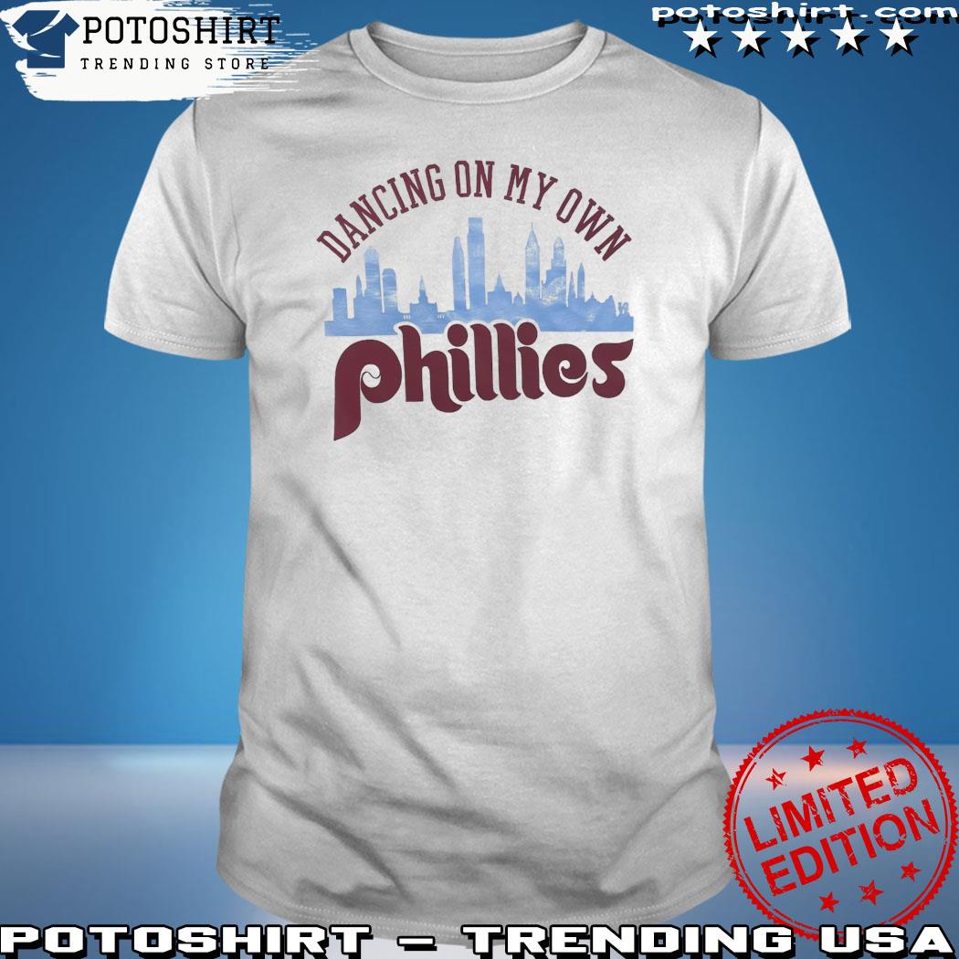 Official dancing On My Own Phillies Take October 2023 T-Shirt, hoodie,  sweater, long sleeve and tank top