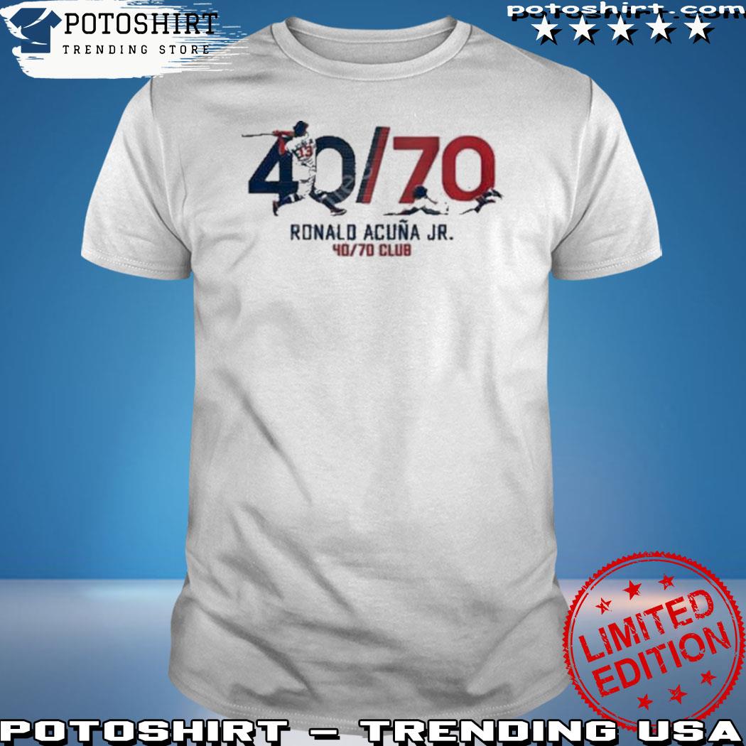 Ronald Acuña Jr. 40-70 T Shirt, hoodie, sweater, long sleeve and tank top