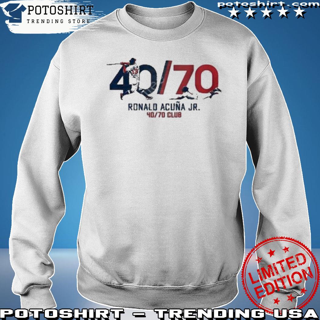 Ronald Acuña Jr 40 70 club t shirt, hoodie, sweater, long sleeve and tank  top