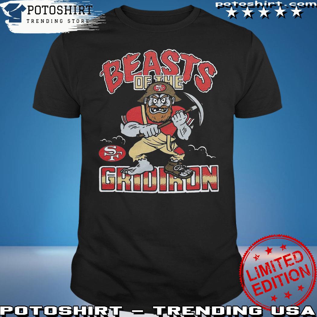 Official san Francisco 49ers Beasts Of The Gridiron T-Shirts