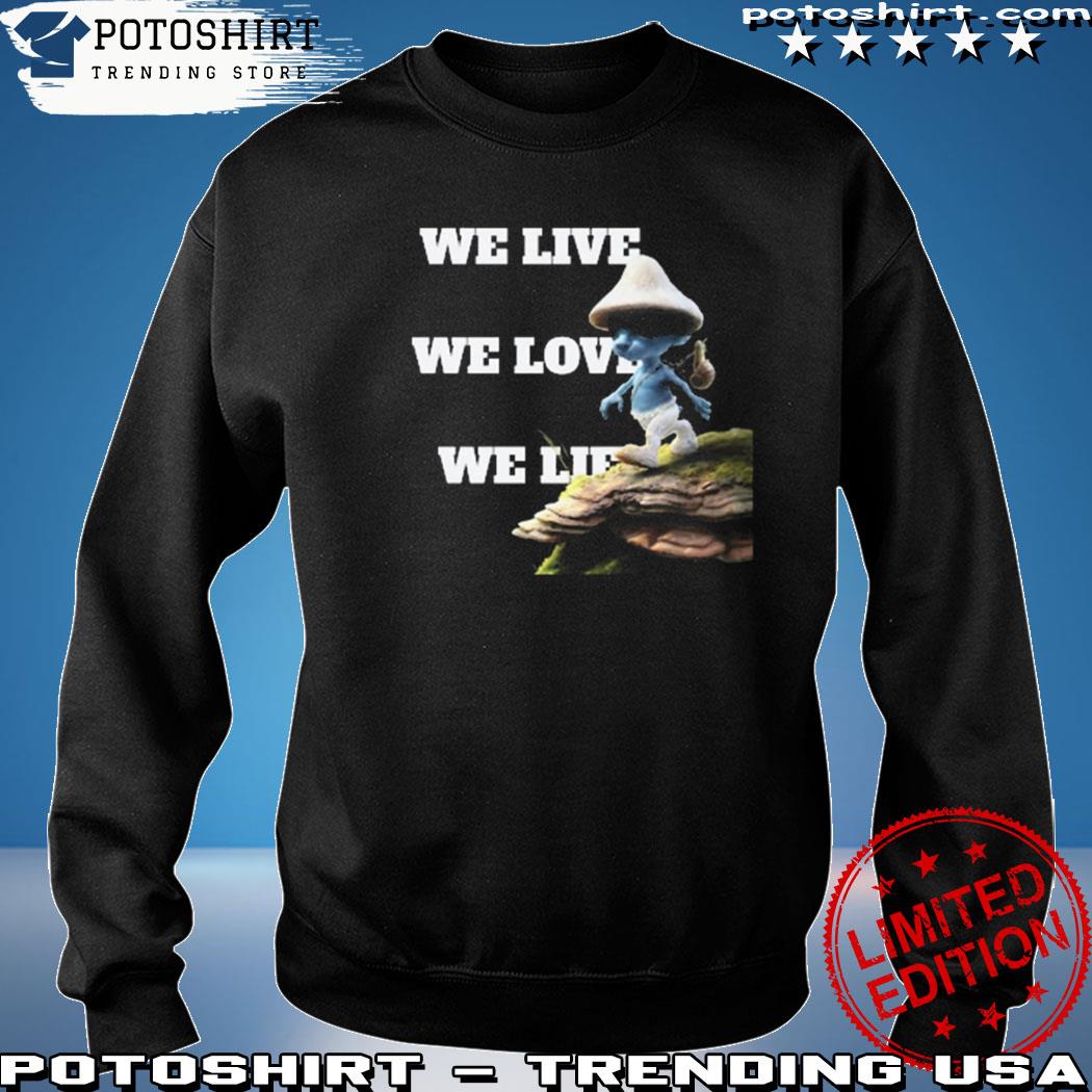 We Live We Love We Lie Shirt Realistic Smurf Cat Shirt Funny Blue Cat Meme  Shirt Blue Cat Walking Meme Shirt - Trendingnowe