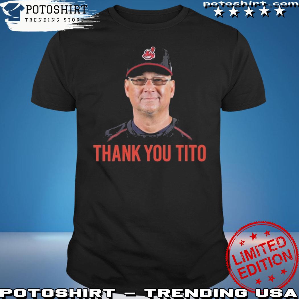 Official thanking Terry Francona Shirt Tito's Farewell Shirt Cleveland  Indians Thank You Shirt, hoodie, sweatshirt for men and women