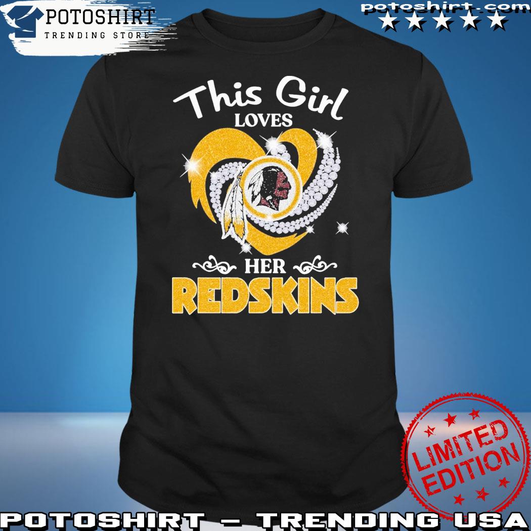 Official this Girl Love Her Washington Redskins T-Shirt, hoodie, sweater,  long sleeve and tank top