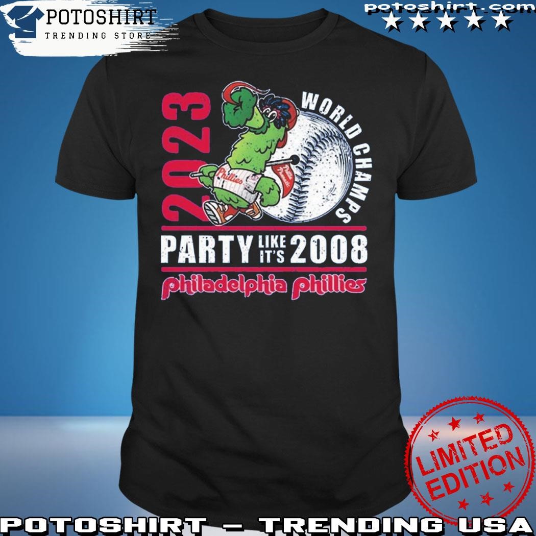 Official 2023 world champs party like its 2008 philadelphia phillies shirt  - CraftedstylesCotton