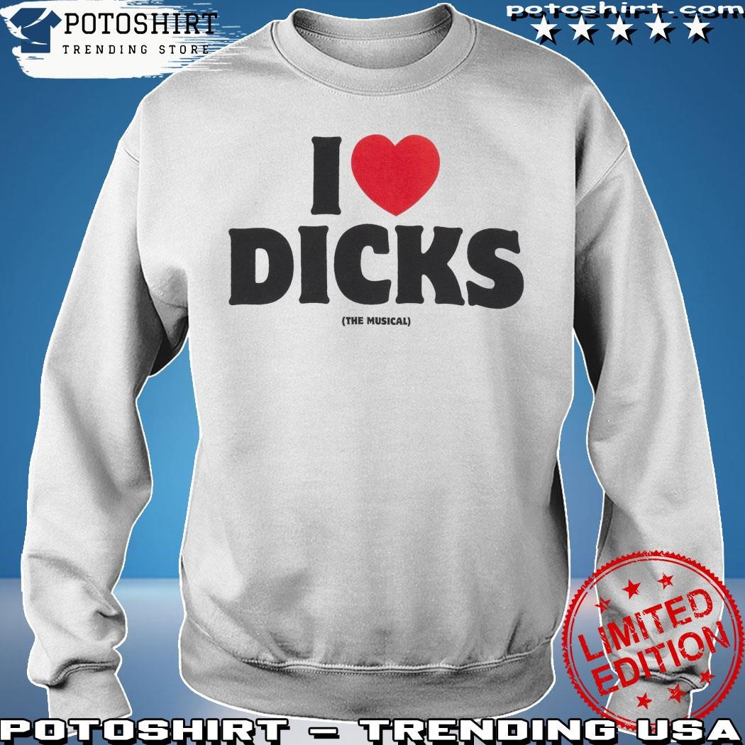 A24 I Love Dicks The Musical Shirt, hoodie, sweater, long sleeve and tank  top