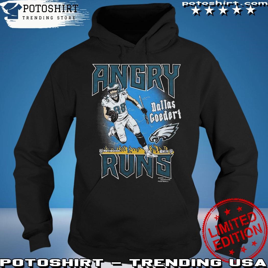 Official Angry Runs Eagles Dallas Goedert Philadelphia Eagles Shirt,  hoodie, sweater and long sleeve