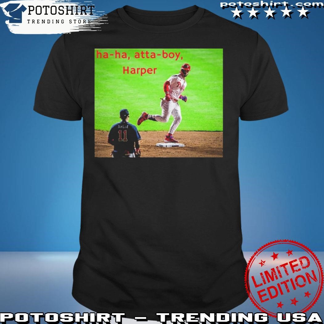 Bryce Harper Atta Boy Harper Shirt