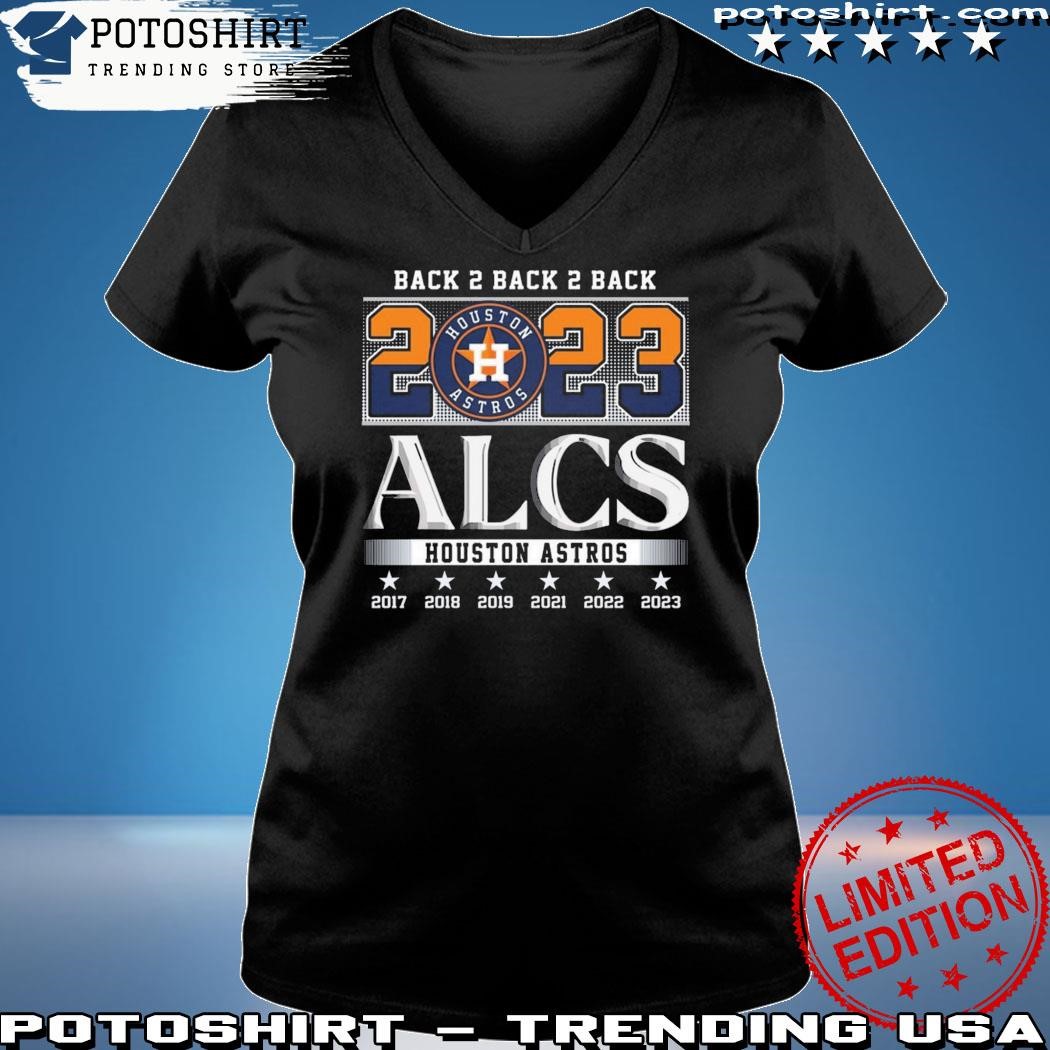 Original Back 2 Back 2 Back 2023 ALCS Houston Astros Shirt, hoodie,  sweater, long sleeve and tank top