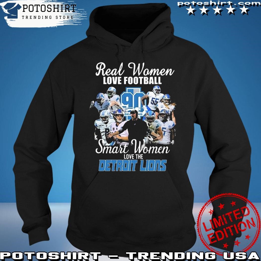 Real women love Football smart women love the detroit lions T-shirt,  hoodie, sweater, long sleeve and tank top