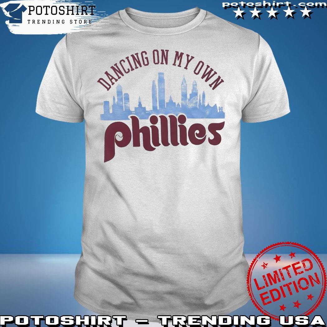 Philadelphia Phillies dancing on my own skyline 2023 shirt, hoodie, sweater,  long sleeve and tank top