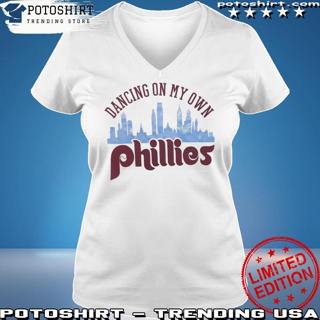 Philadelphia Phillies dancing on my own skyline 2023 shirt, hoodie, sweater,  long sleeve and tank top