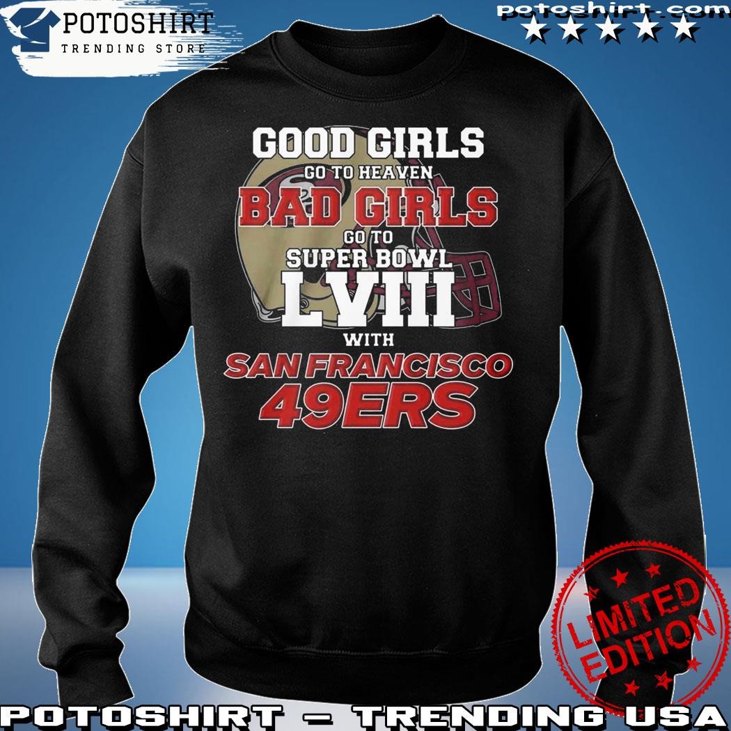 Good Girls Go To Heaven Bad Girls Go To Super Bowl Lviii With