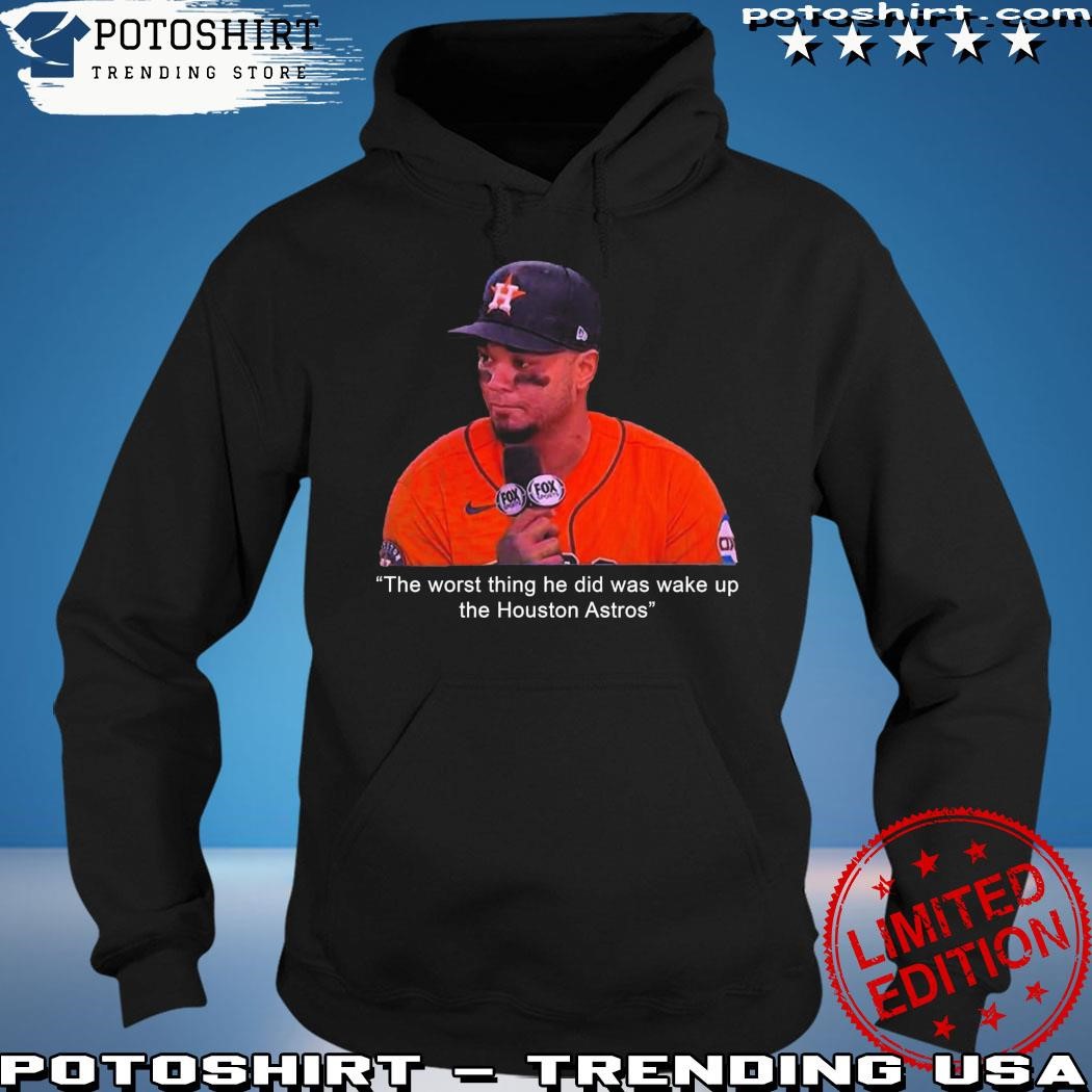 Martin Maldonado The Worst Thing He Did Was Wake Up The Houston Astros T  Shirt, hoodie, sweater, long sleeve and tank top