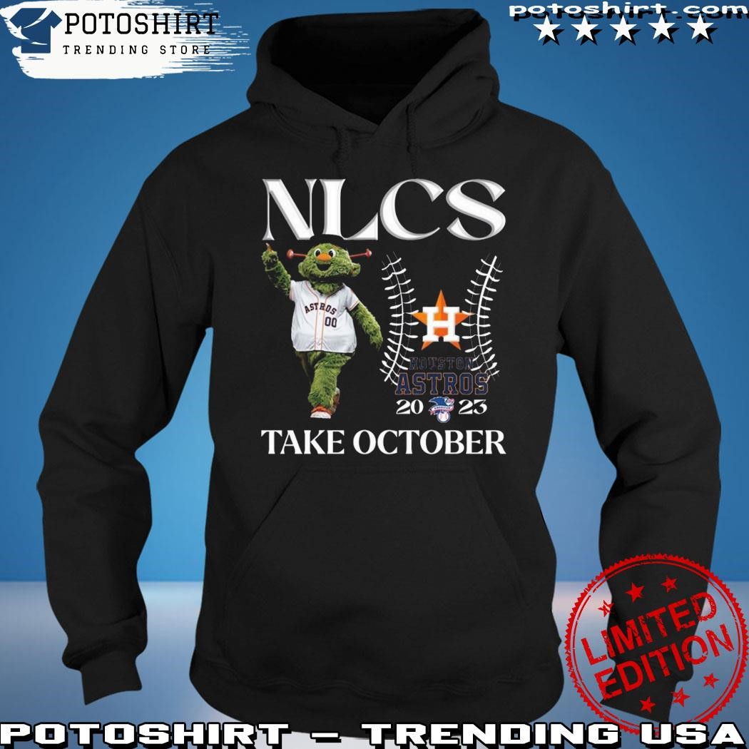 NLCS Houston Astros 2023 Take October shirt, hoodie, sweatshirt