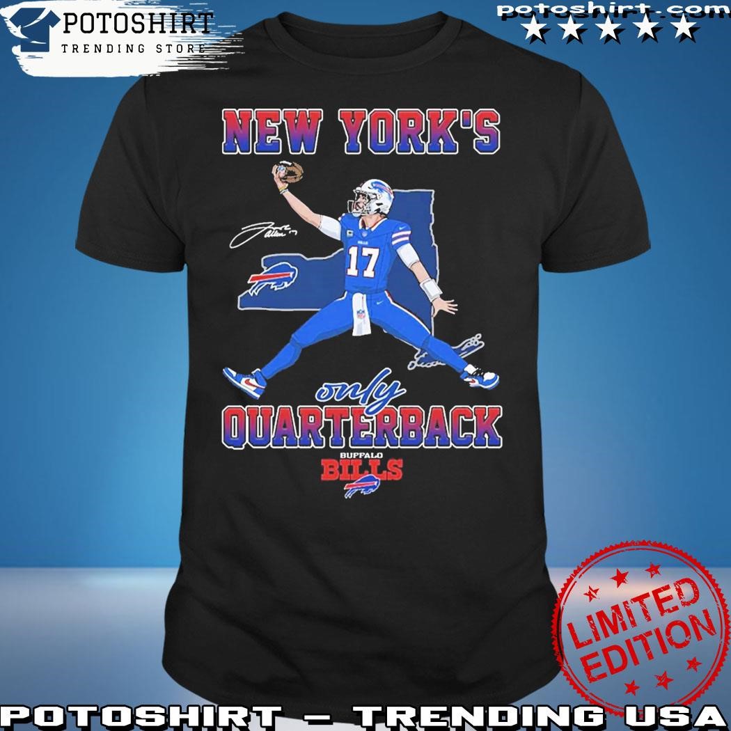 New York's Only Quarterback Buffalo Bills T-Shirt, hoodie, sweater